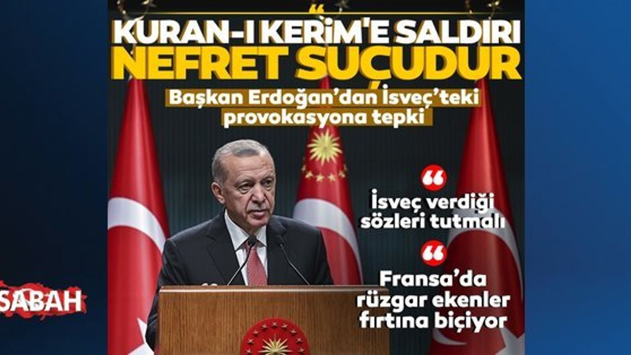 Başkan Erdoğan, Kuran-ı Kerim'e Yönelik Saldırılara Sert Tepki Gösterdi