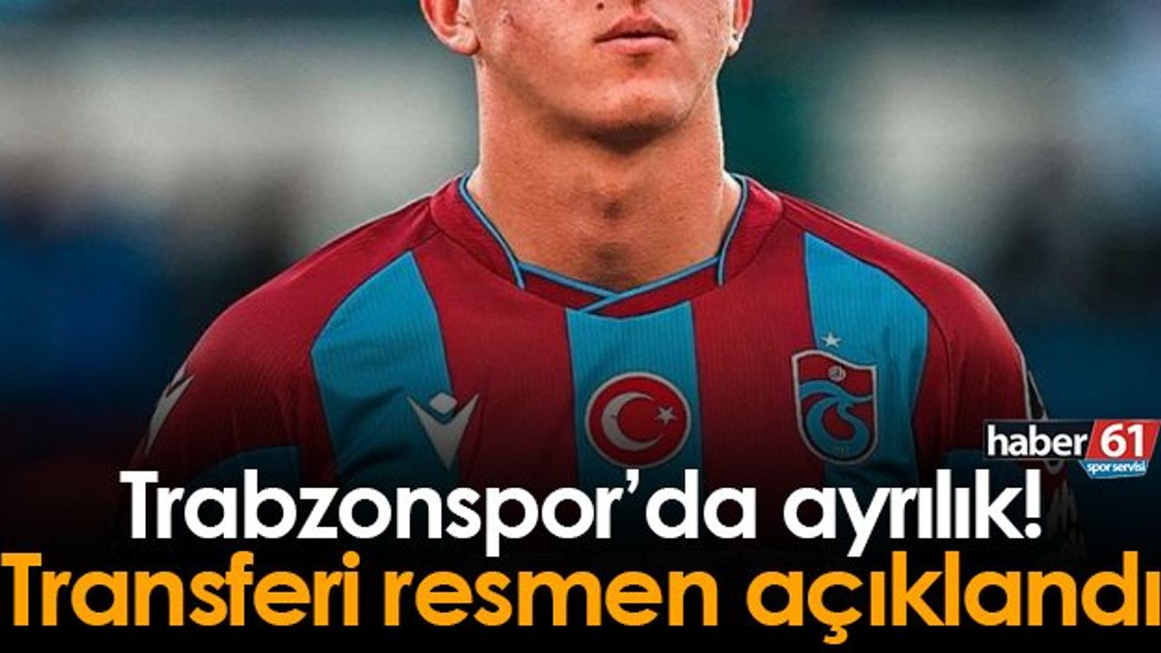 Trabzonspor'da Ayrılık! Transfer Resmen Açıklandı