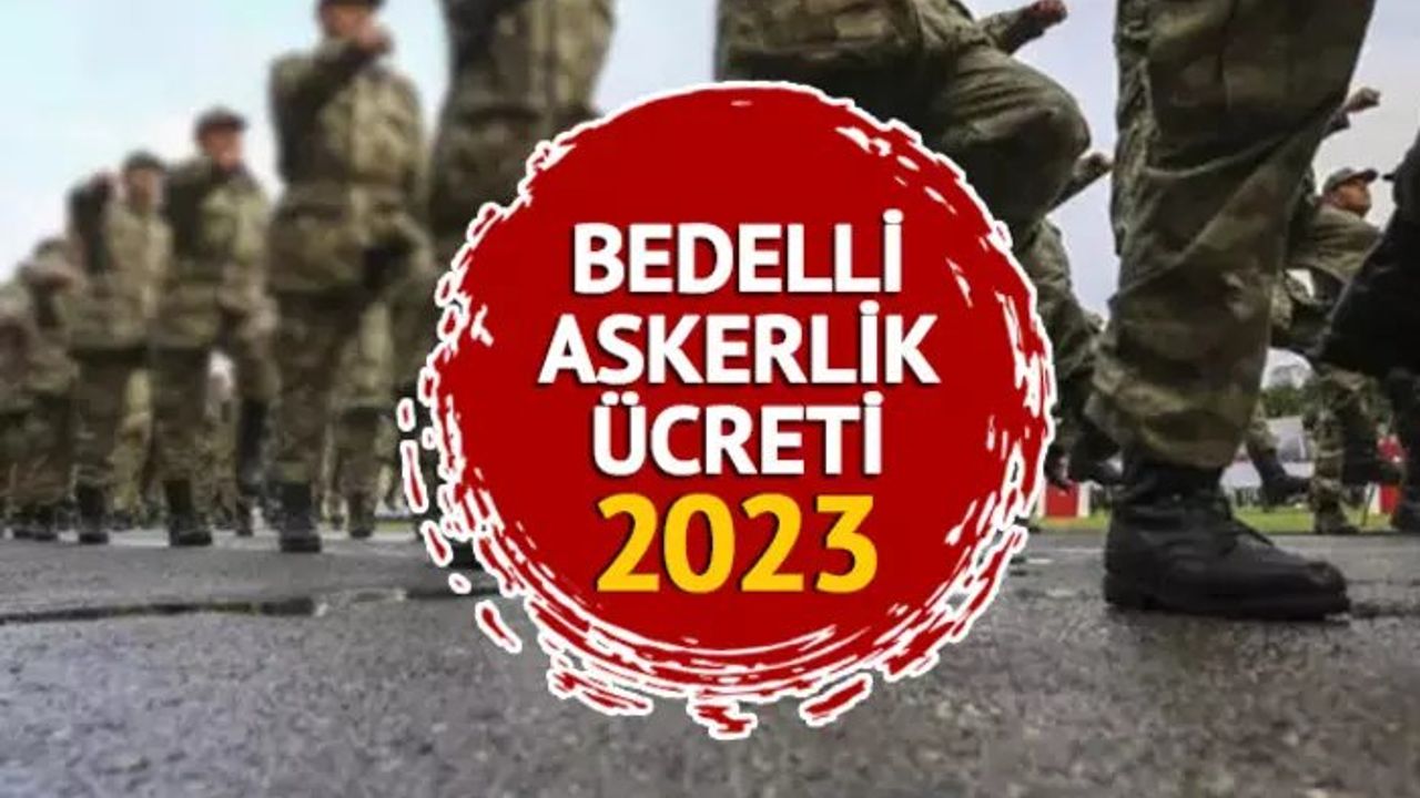 Bedelli Askerlik Yeni Tutarları Belli Oldu! Temmuz Zammı Ne Kadar?