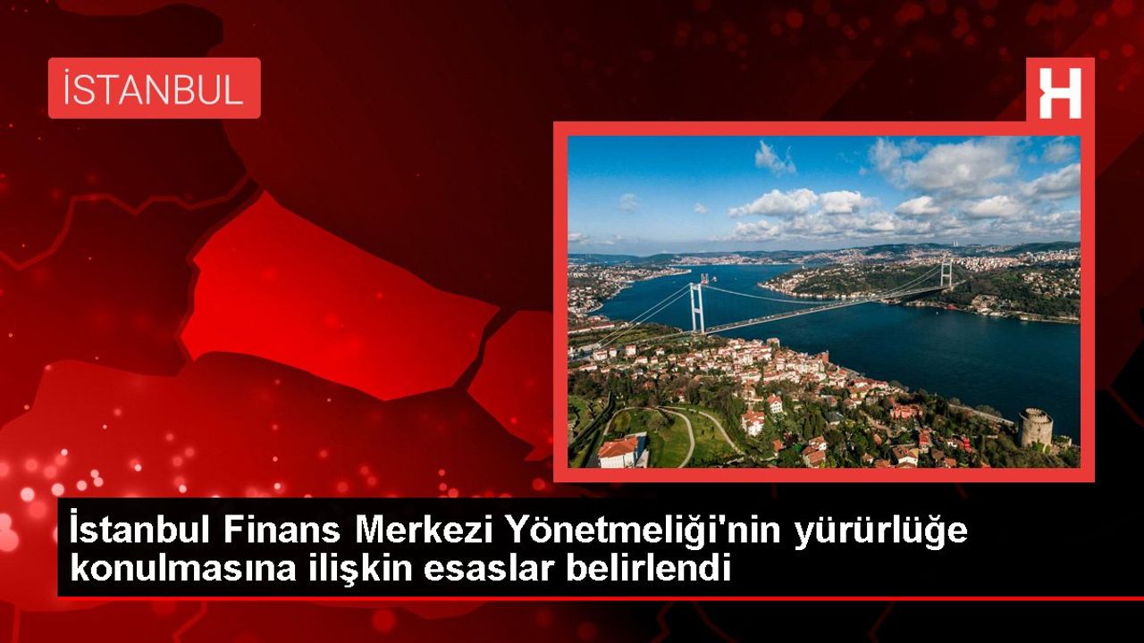 İstanbul Finans Merkezi Yönetmeliği Yürürlüğe Girdi