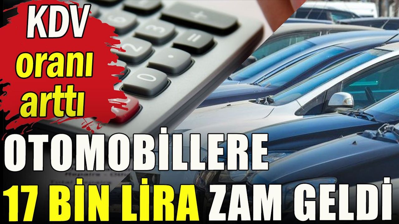 Otomobillere 17 Bin Lira Zam Geldi