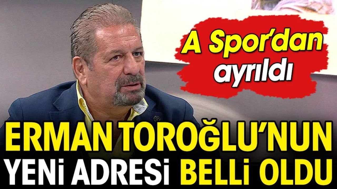 Erman Toroğlu'nun Yeni Kanalı Belli Oldu