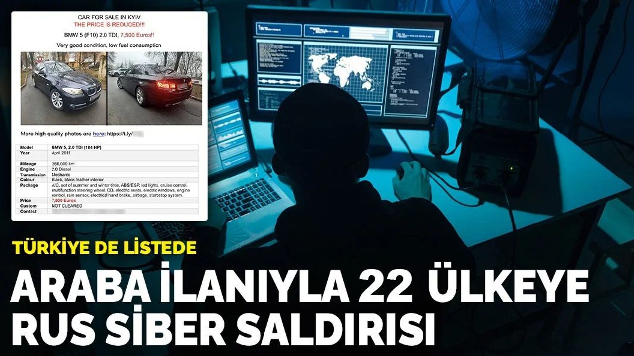 Araba İlanıyla 22 Ülkeye Rus Siber Saldırısı