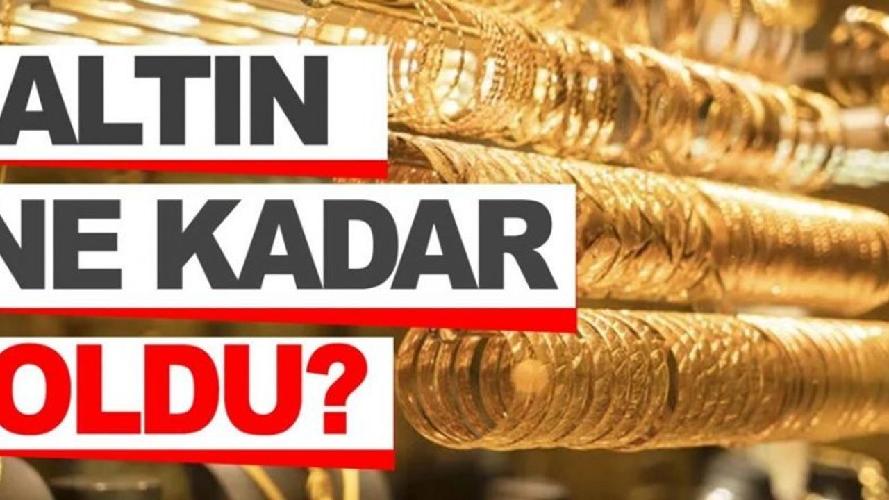 Altın Fiyatları: Gram Altın, Çeyrek Altın, Yarım Altın, Tam Altın ve Diğerleri