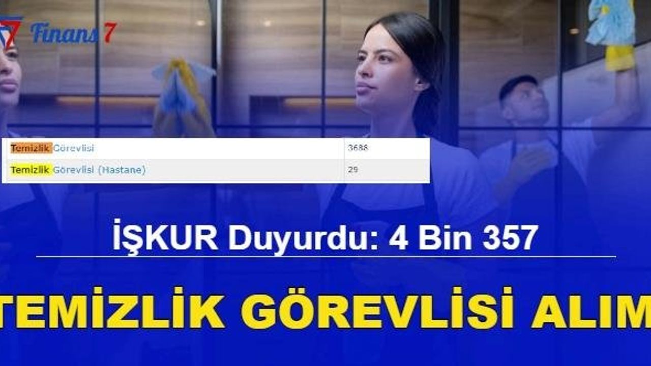 İŞKUR 4 bin 357 Temizlik Personeli ve İşçisi Alımı