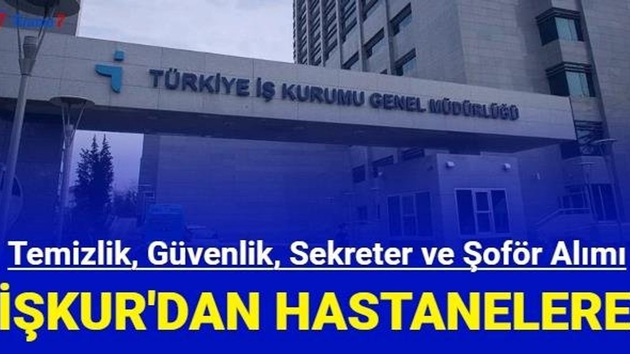 İŞKUR'dan Hastanelere İşçi Alımı Başvurusu