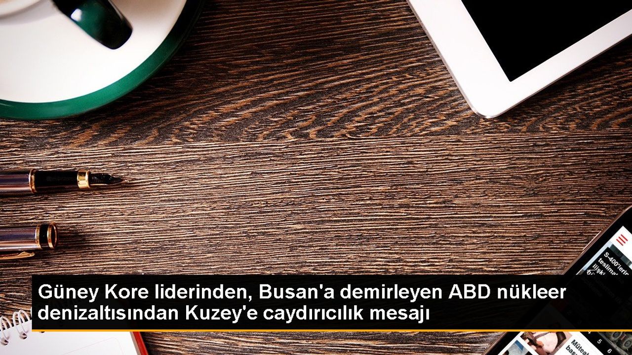 Güney Kore Devlet Başkanı Yoon Suk-yeol, ABD Nükleer Denizaltısını Ziyaret Etti