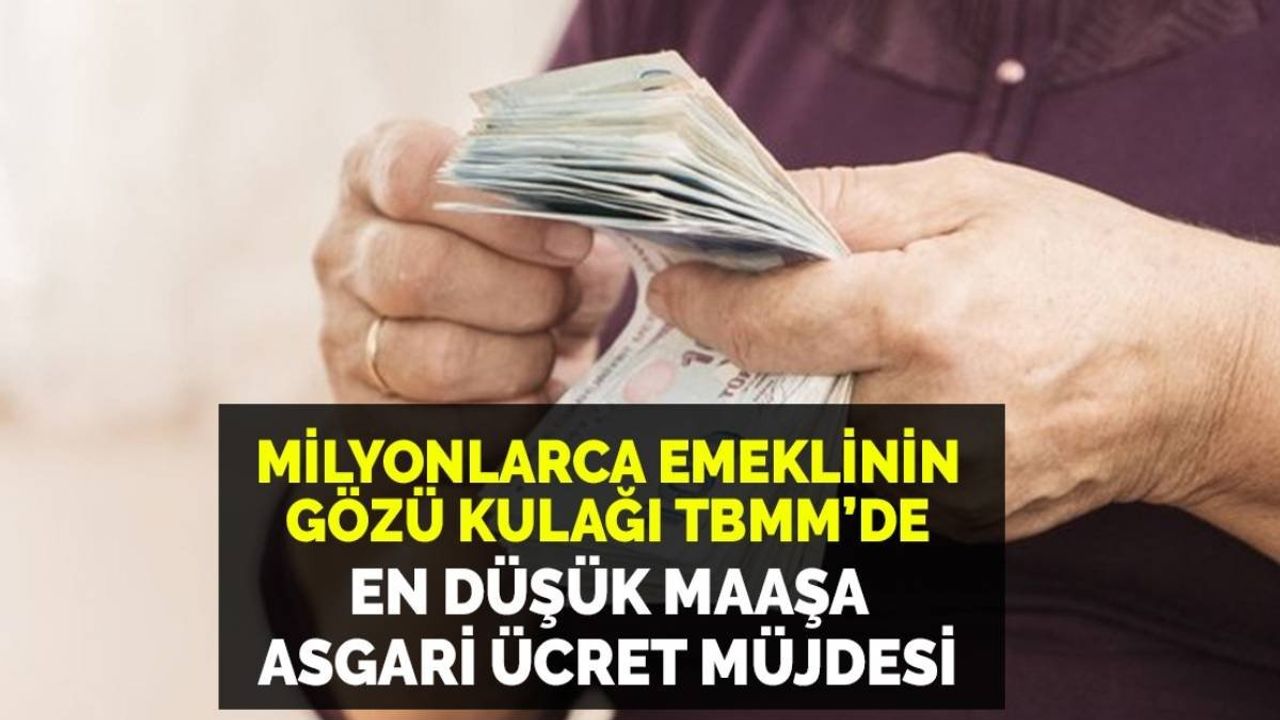 En düşük emekli aylığına asgari ücret müjdesi!