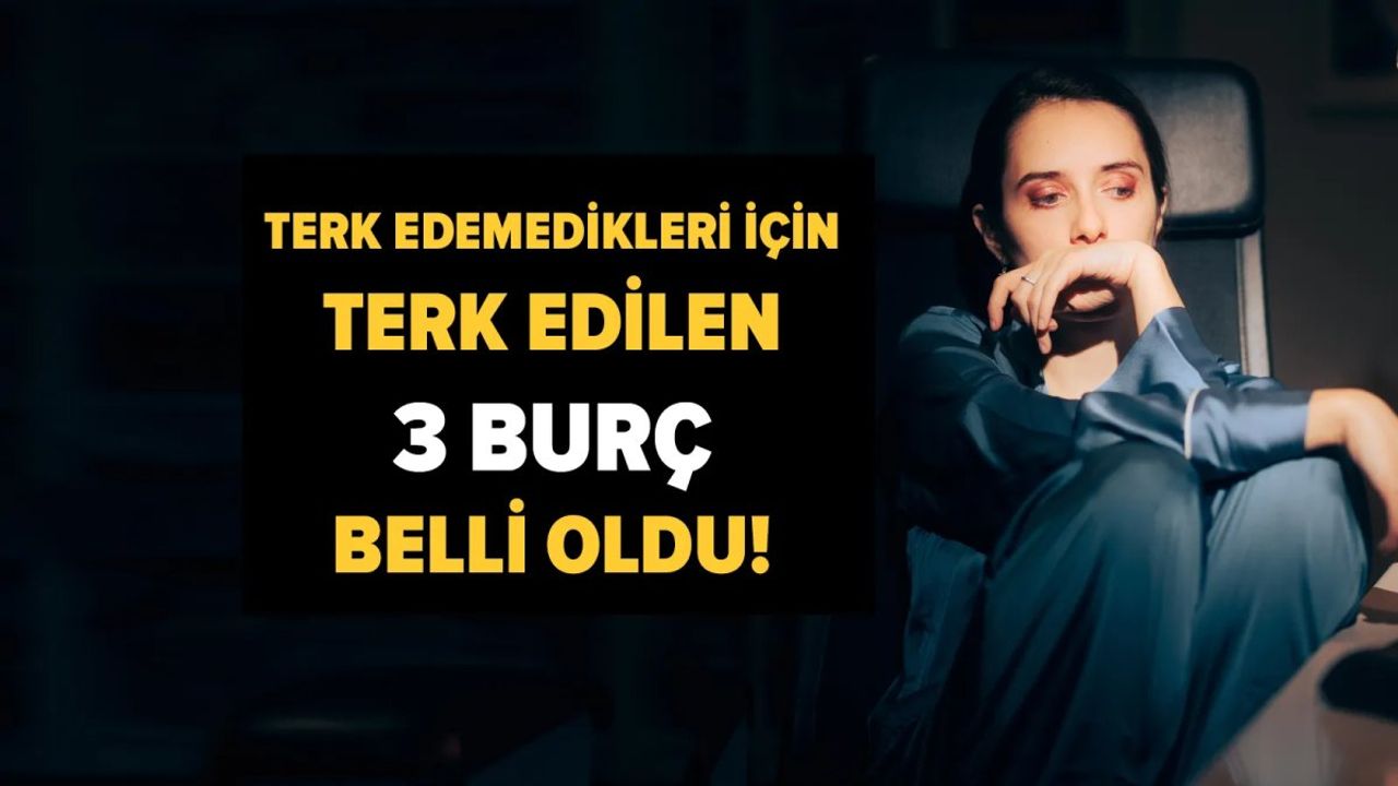 Terk Edilme Korkusu Yaşayan 3 Burç