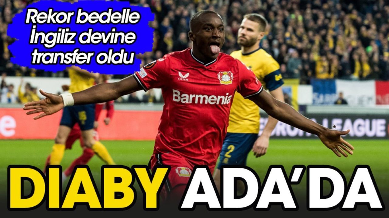 Diaby rekor bedelle İngiltere devinde