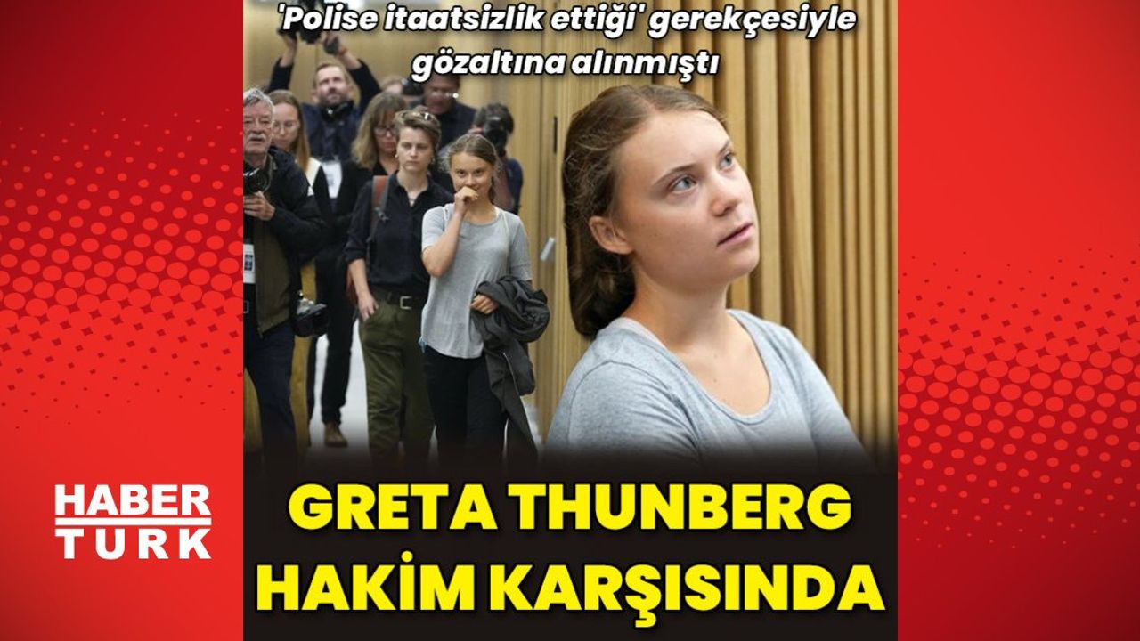 Greta Thunberg, İsveç Savcılığı tarafından suçlandı