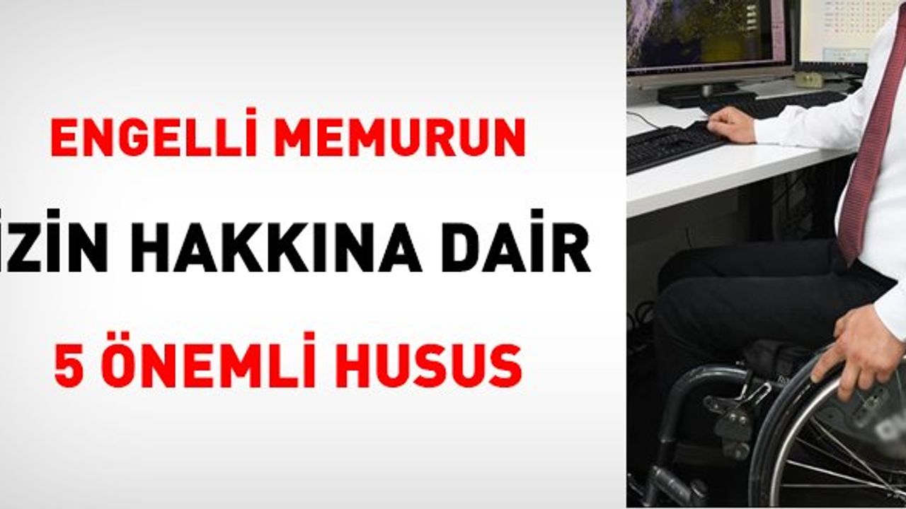 Devlet Memurlarının Sorumlulukları ve Engelli Memurlara Sağlanan Kolaylıklar