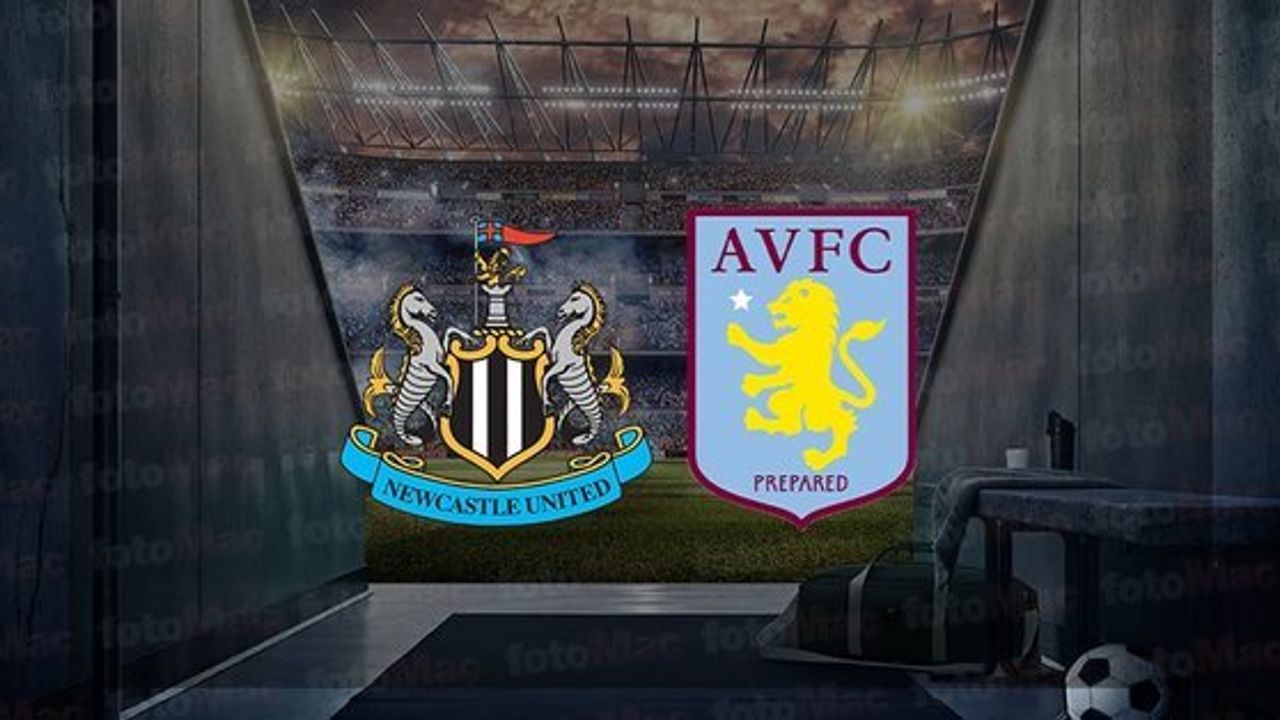 Newcastle United - Aston Villa Maçı Ne Zaman, Saat Kaçta ve Hangi Kanalda Canlı Yayınlanacak?