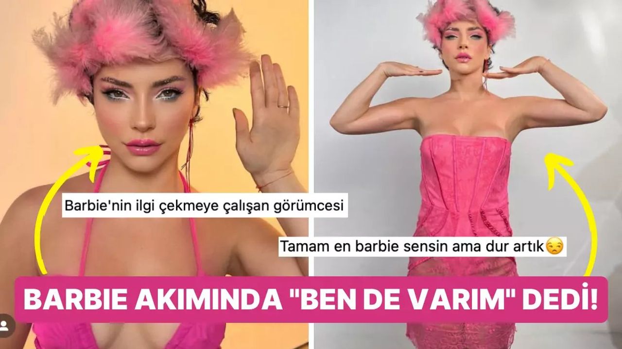 Merve Boluğur'un Barbie Tarzı Paylaşımları Sosyal Medyayı Salladı