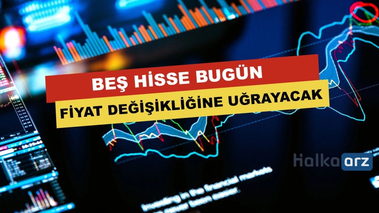 BIST'ten 5 Hissede Fiyat Düzeltmesi Açıklaması