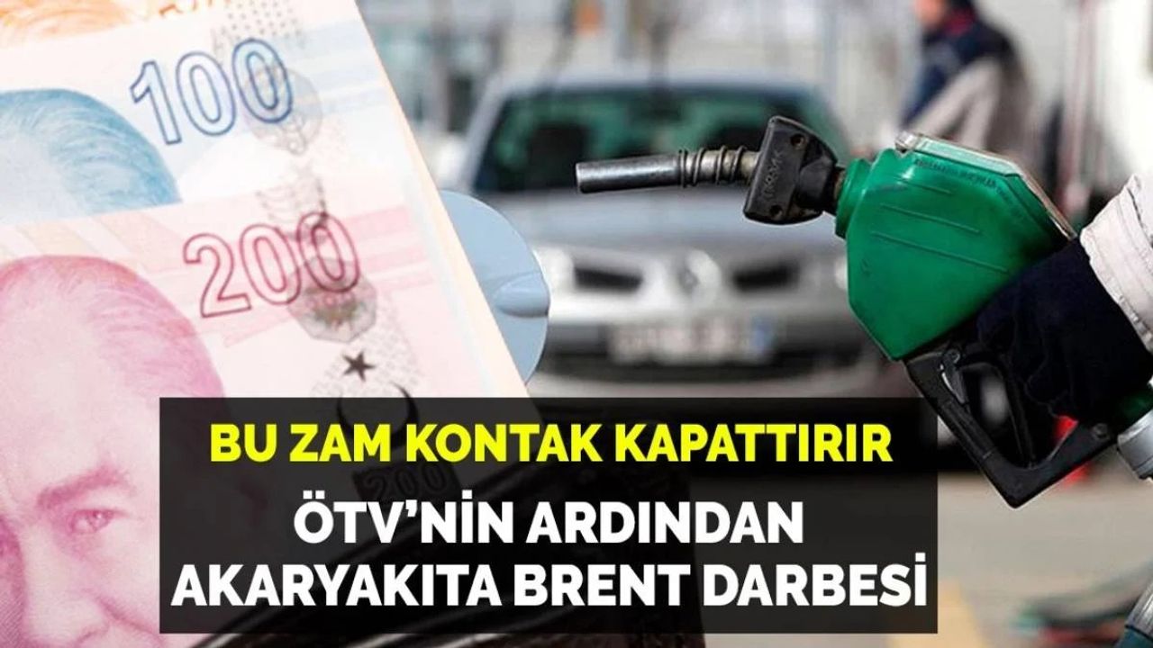 Akaryakıta ÖTV'nin Ardından Brent Petrol Darbesi! İşte 27 Temmuz Güncel Akaryakıt Fiyatları