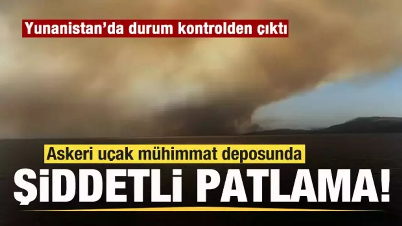 Yunanistan'da Magnisia'daki Yangında Askeri Mühimmat Deposunda Patlama