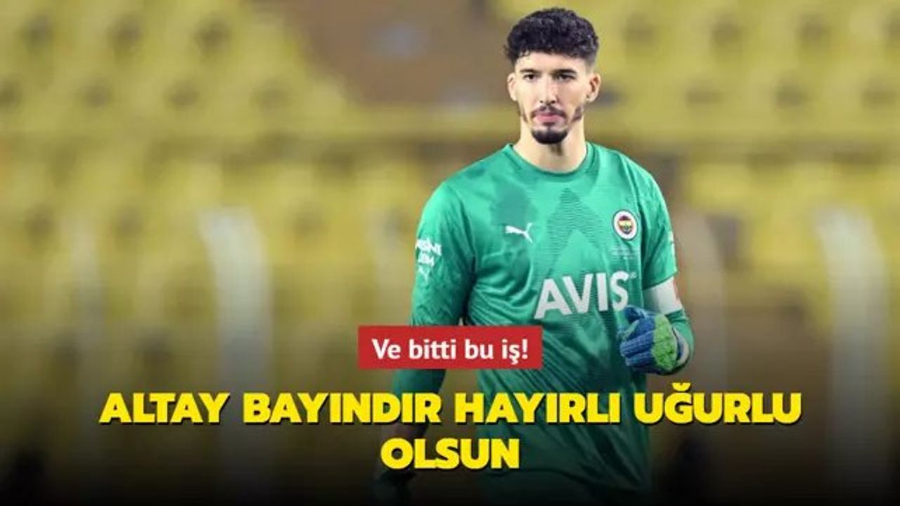 Altay Bayındır Fenerbahçe'de Kalıyor