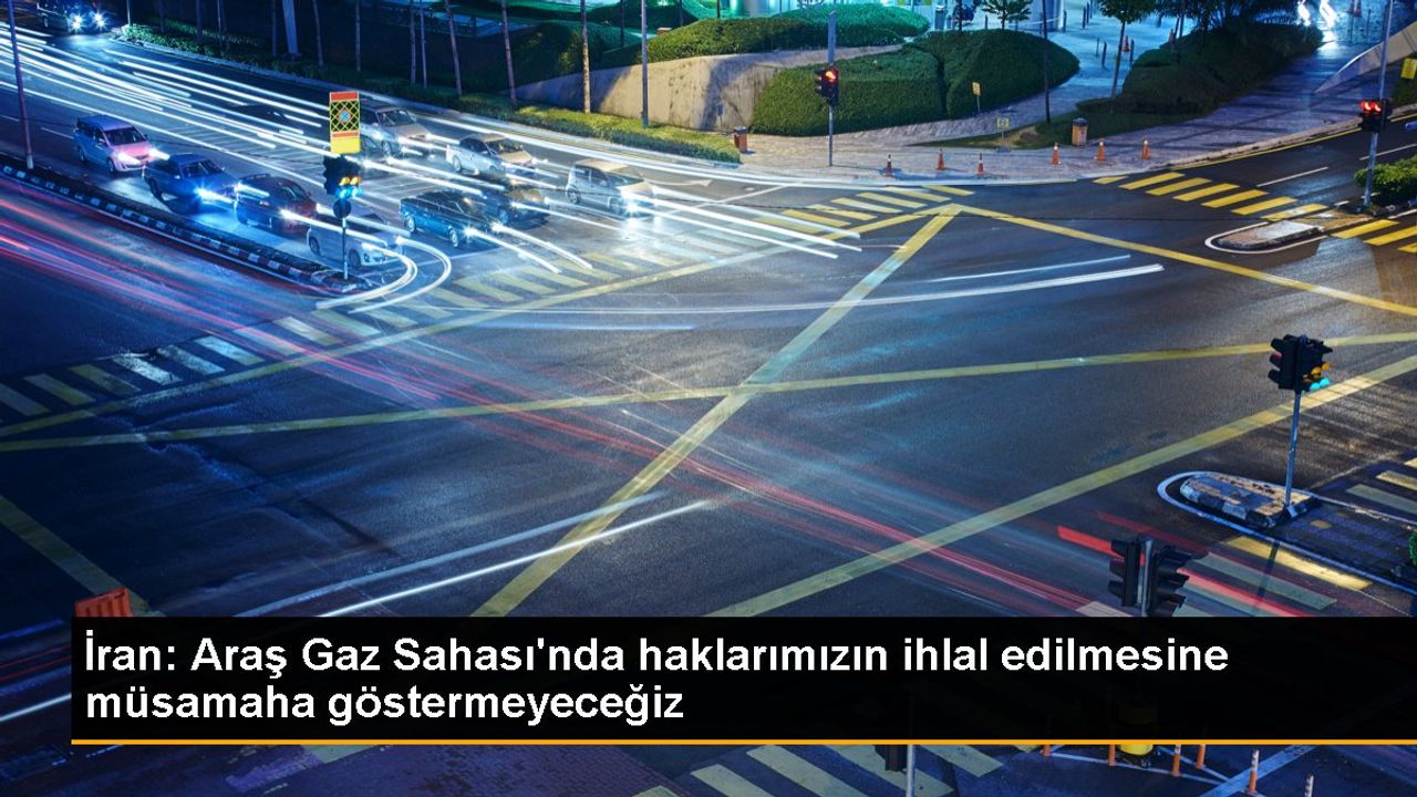 İran Petrol Bakanı, Araş Gaz Sahası'ndaki Hakların İhlal Edilmesine Müsamaha Göstermeyecek