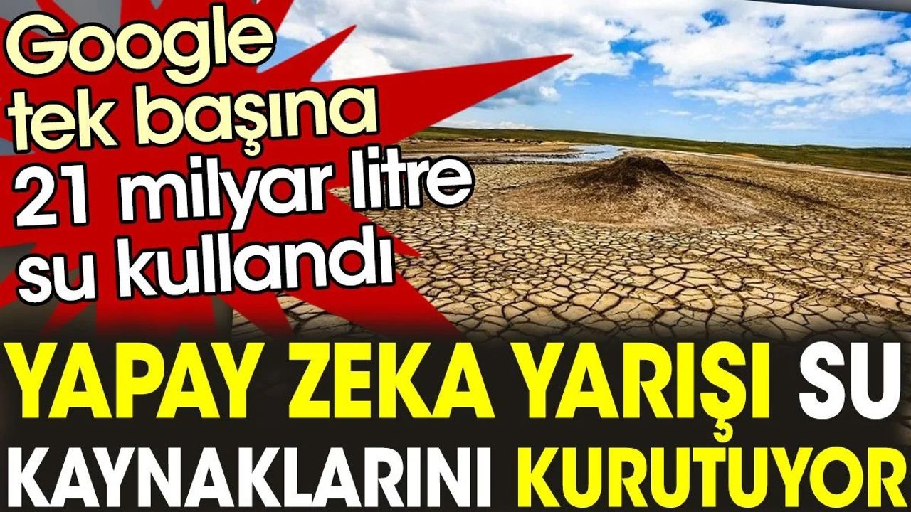 Yapay Zeka Yarışı Su Kaynaklarını Kurutuyor