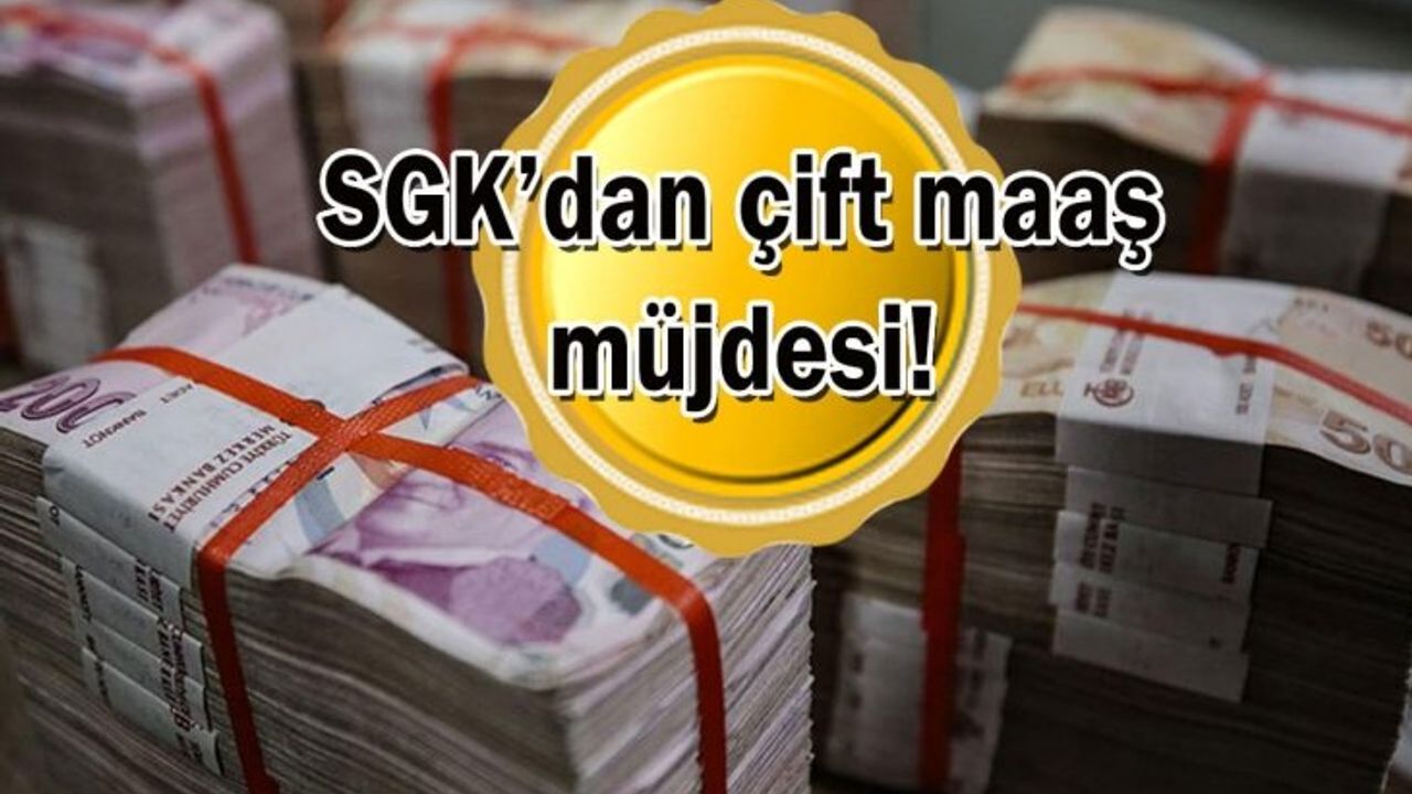 Çift Maaş Almak İsteyenler için SGK'nın Açıklamaları