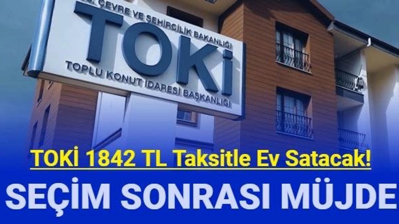 TOKİ'den 1842 TL Taksitle Ev Satışı