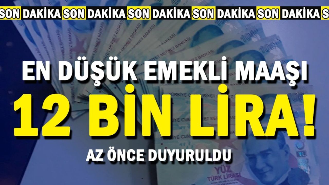 Emekliler için Ek Ödeme Duyurusu: En Düşük Emekli Maaşı 12 Bin TL Olacak