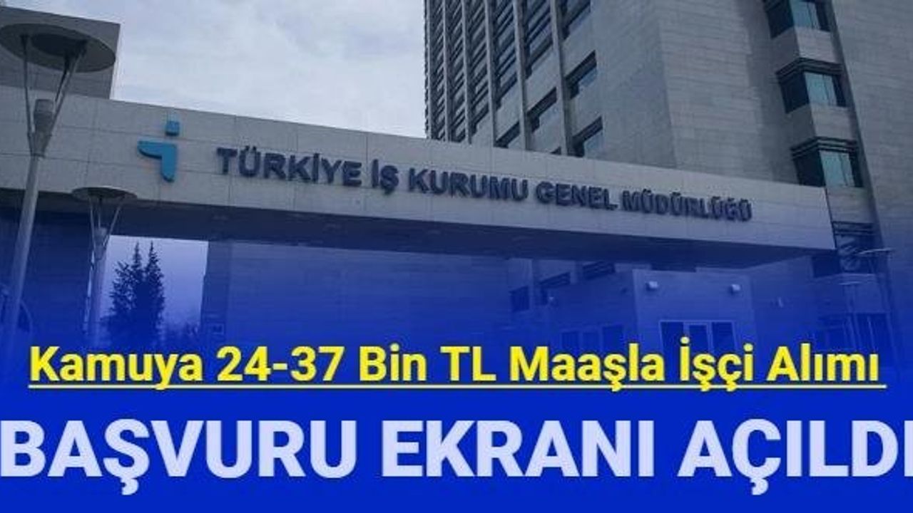 Kamuya İşçi Alımı Yapılacak, Başvurular İŞKUR Üzerinden Alınıyor
