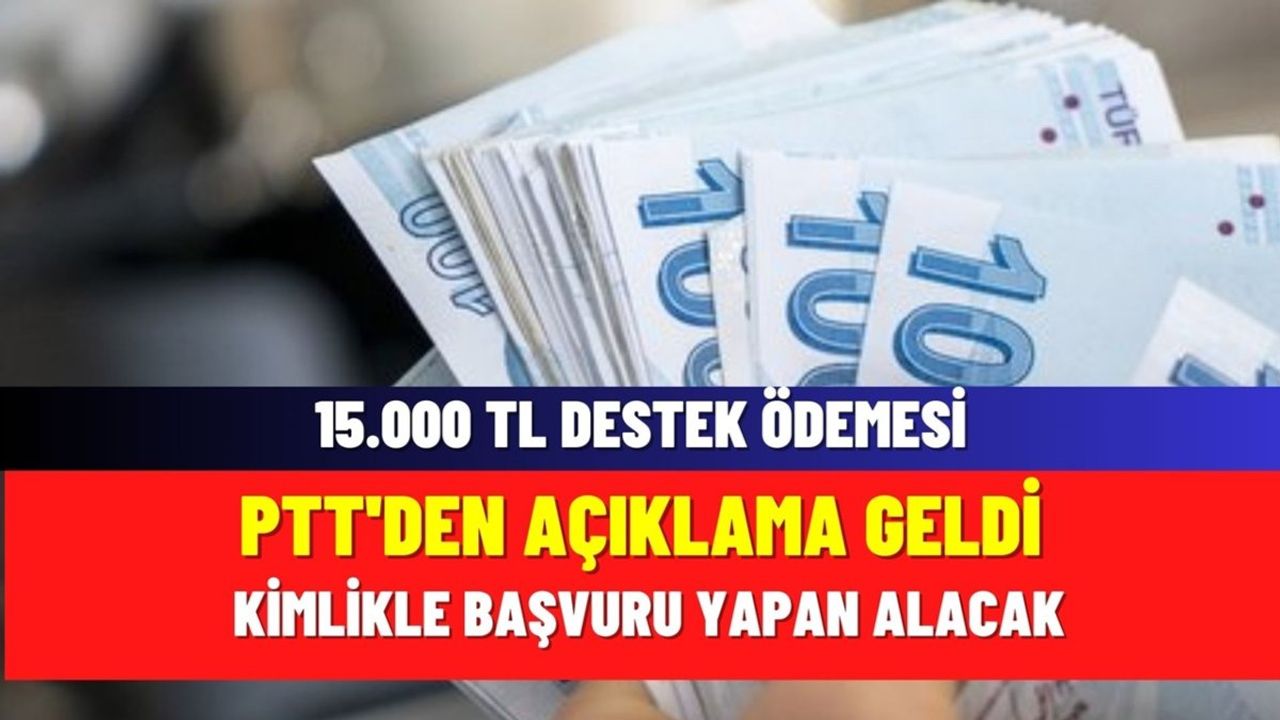 PTT'den 15.000 TL Ödeme Yapılacak!