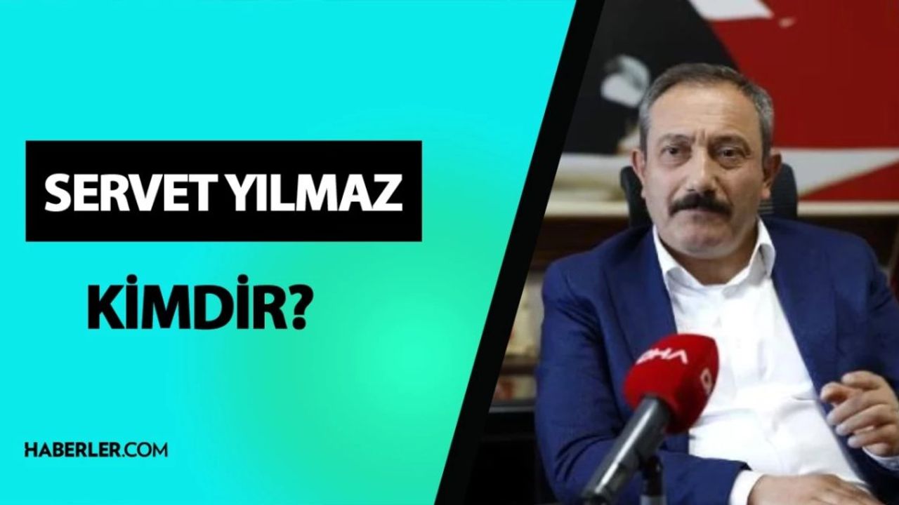 Servet Yılmaz Kimdir? Hayatı ve Kariyeri