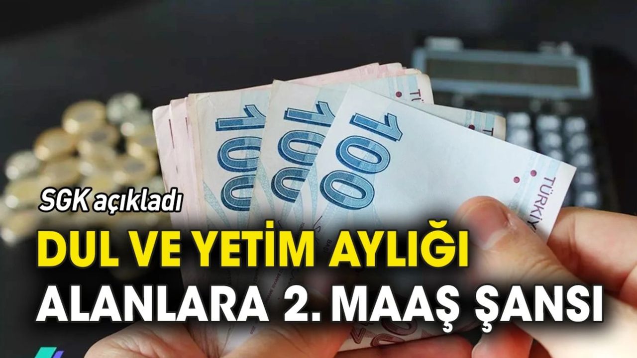 SGK, Dul ve Yetim Aylığı Alanlarla İlgili Flaş Karar Açıkladı