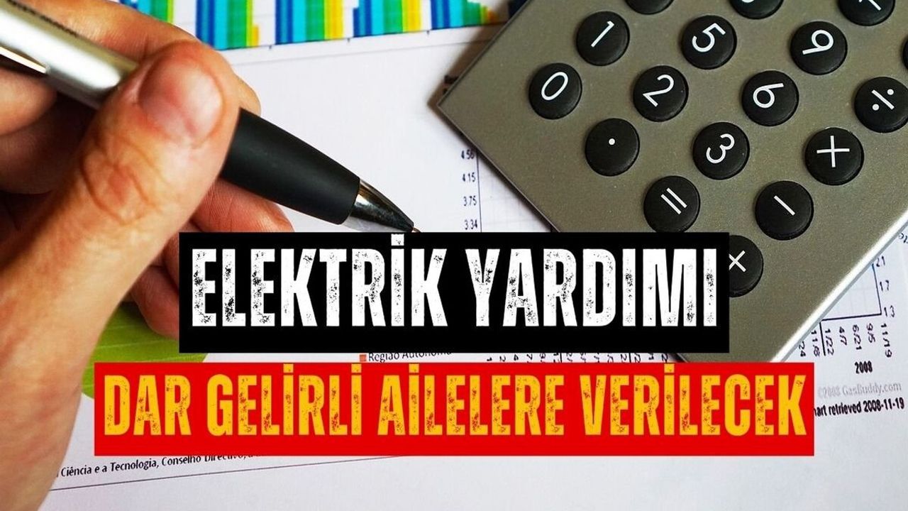 Elektrik Yardımı Yapılıyor! Elektrik Desteği Uygulamasında Son Durum