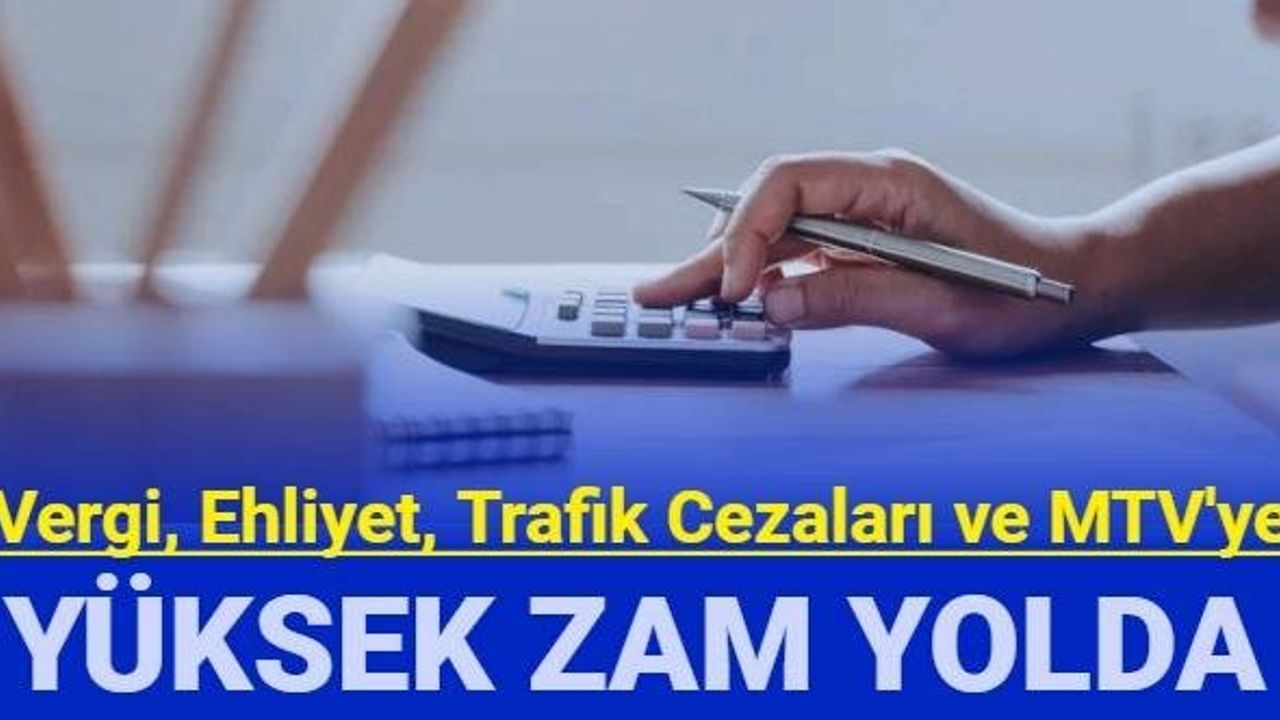 2024 Yılı Vergi ve Cezalara Yüksek Zam Yolda