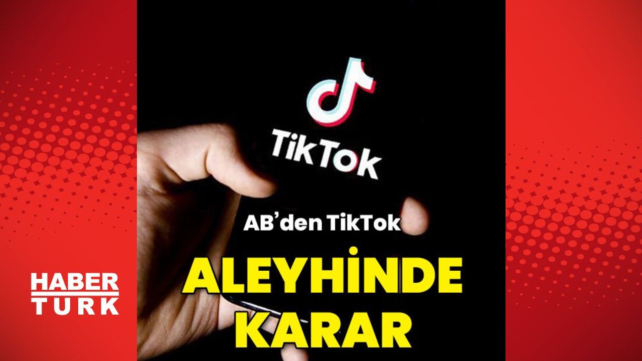 TikTok, Avrupa'da Algoritmayı Değiştirecek