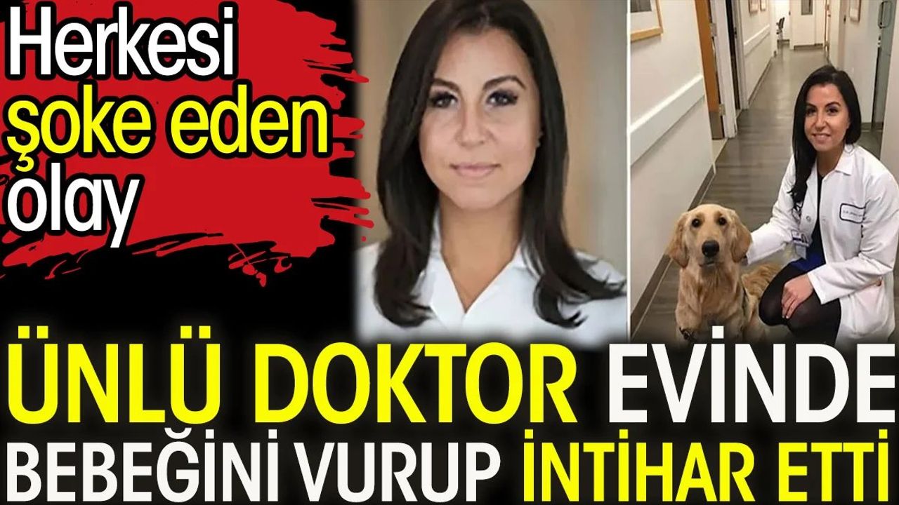 Ünlü Doktor Bebeğini Vurup İntihar Etti