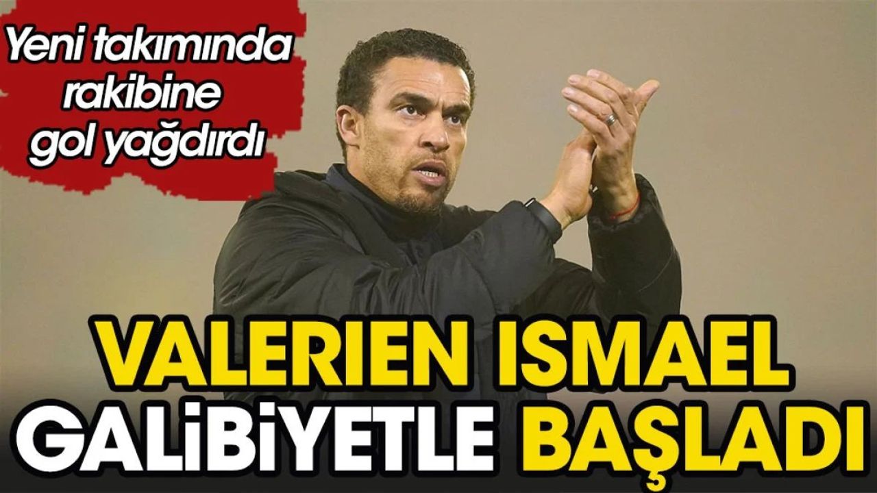 Valerien Ismael'in takımı gol yağdırdı