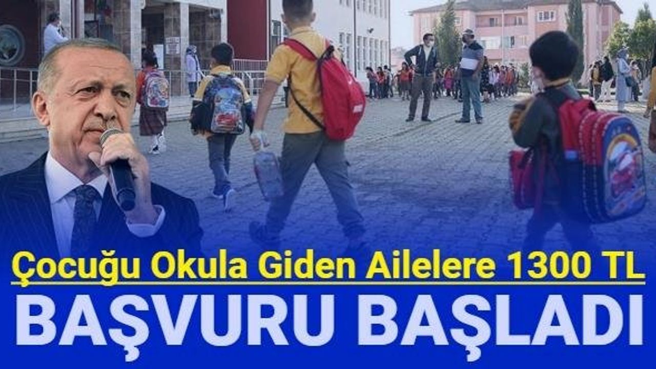 Çocuğu okula gideceklere çocuk başına 1300 TL verilecek: Ödemeler PTT'den