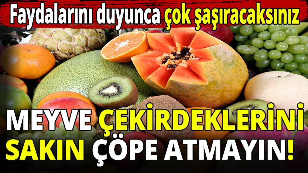Meyve Çekirdeklerinin Faydaları