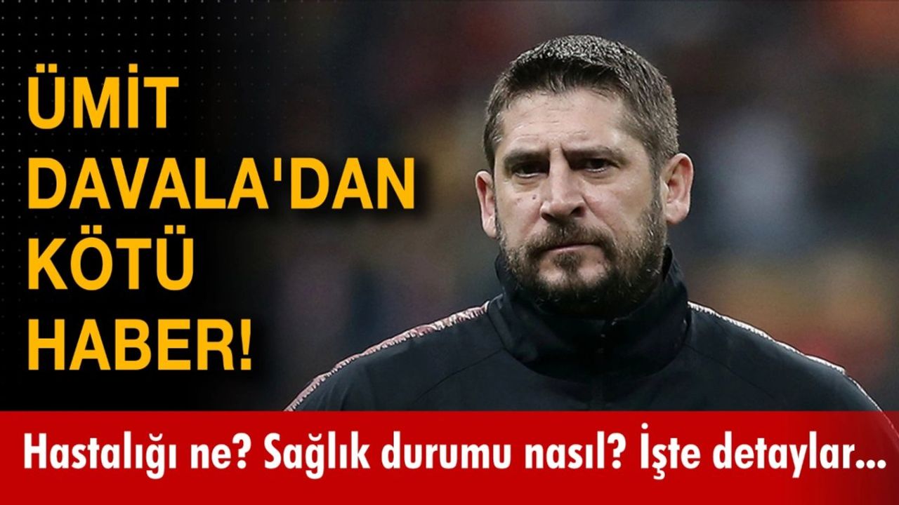 Ümit Davala'dan Kötü Haber