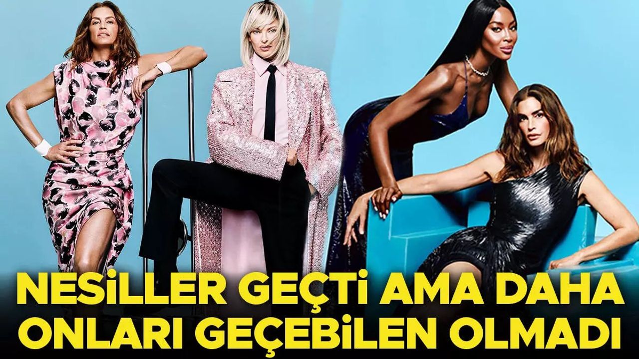 Moda Dünyasının İkonik Modelleri Yeniden Bir Araya Geldi