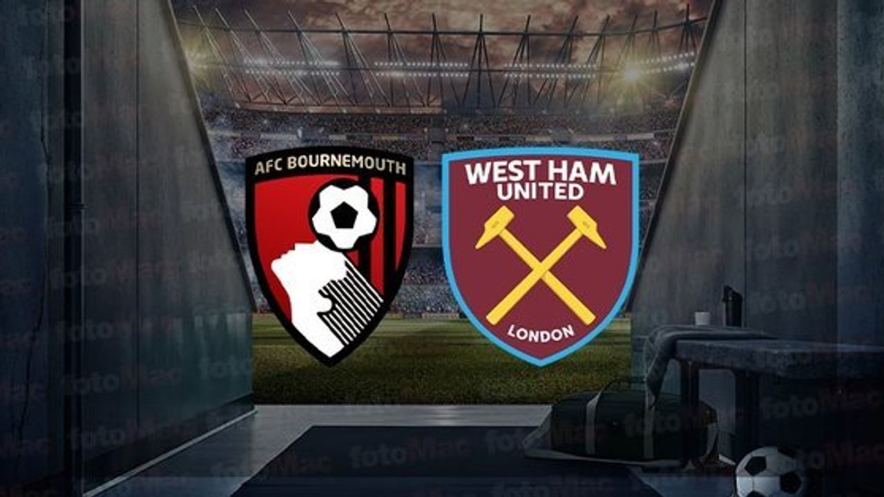 Bournemouth - West Ham United Maçı Ne Zaman, Saat Kaçta ve Hangi Kanalda Canlı Yayınlanacak?