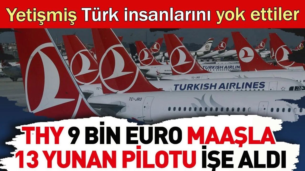 THY, 9 Bin Euro Maaşla 13 Yunan Pilotu İşe Aldı