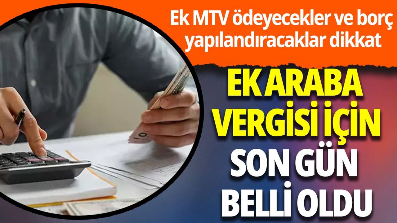 Ek Araba Vergisi İçin Son Gün Belli Oldu