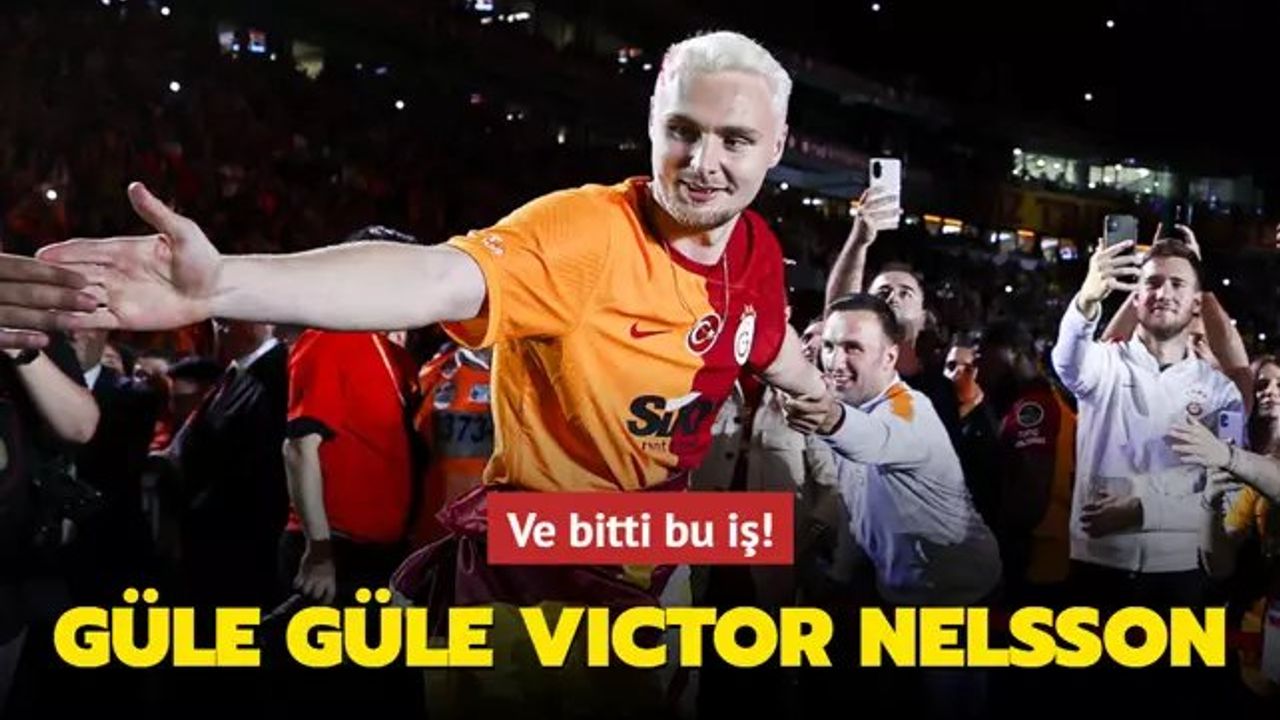 Galatasaray'da Victor Nelsson Transferinde Flaş Gelişme