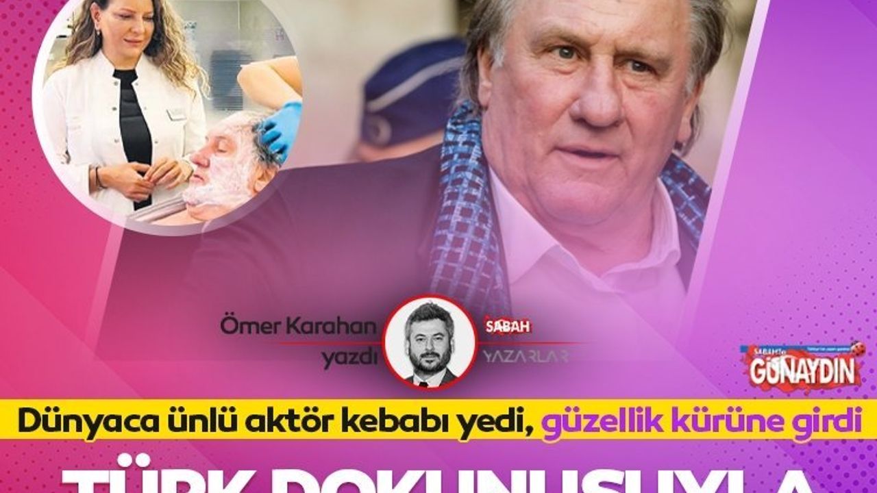 Gerard Depardieu İstanbul'da Yüz Gençleştirme Operasyonu Geçirdi