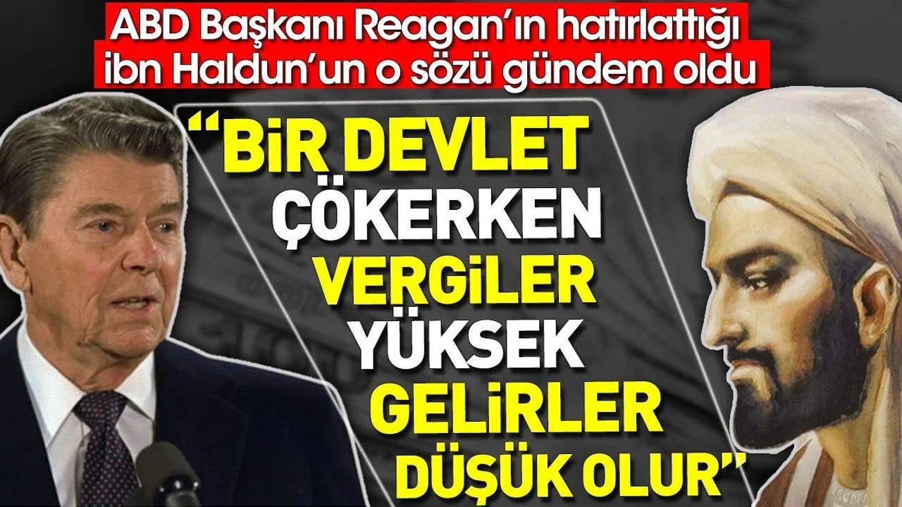 İbni Haldun'un Çöken İmparatorluk ve Vergiler Sözü Gündem Oldu