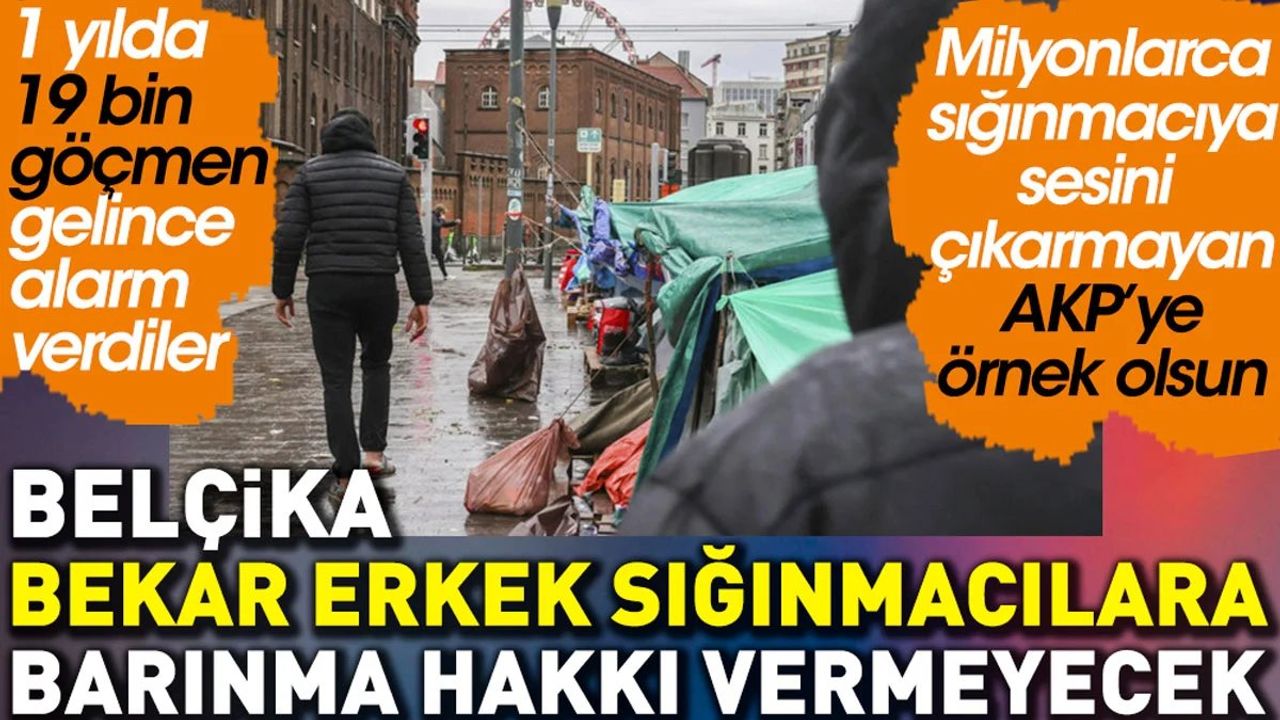 Belçika Bekar Erkek Sığınmacılara Barınma Hakkı Vermeyecek