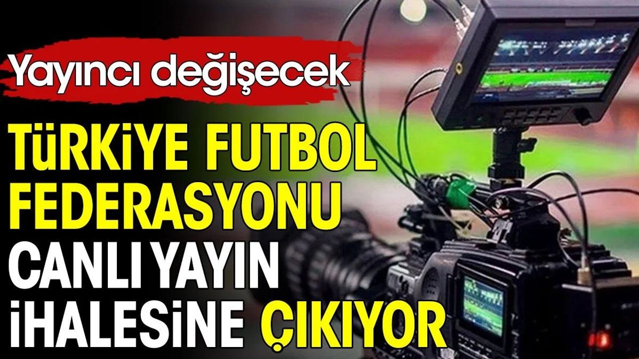 TFF Canlı Yayın İhalesi: Liglerin Yayıncısı Değişiyor