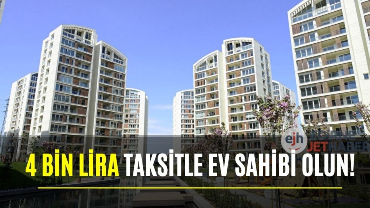 Sakın Başvuruları Kaçırmayın! TOKİ 3+1 ve 4+1 Daireleri Aylık 4 Bin Lira Taksitle Satışa Çıkardı