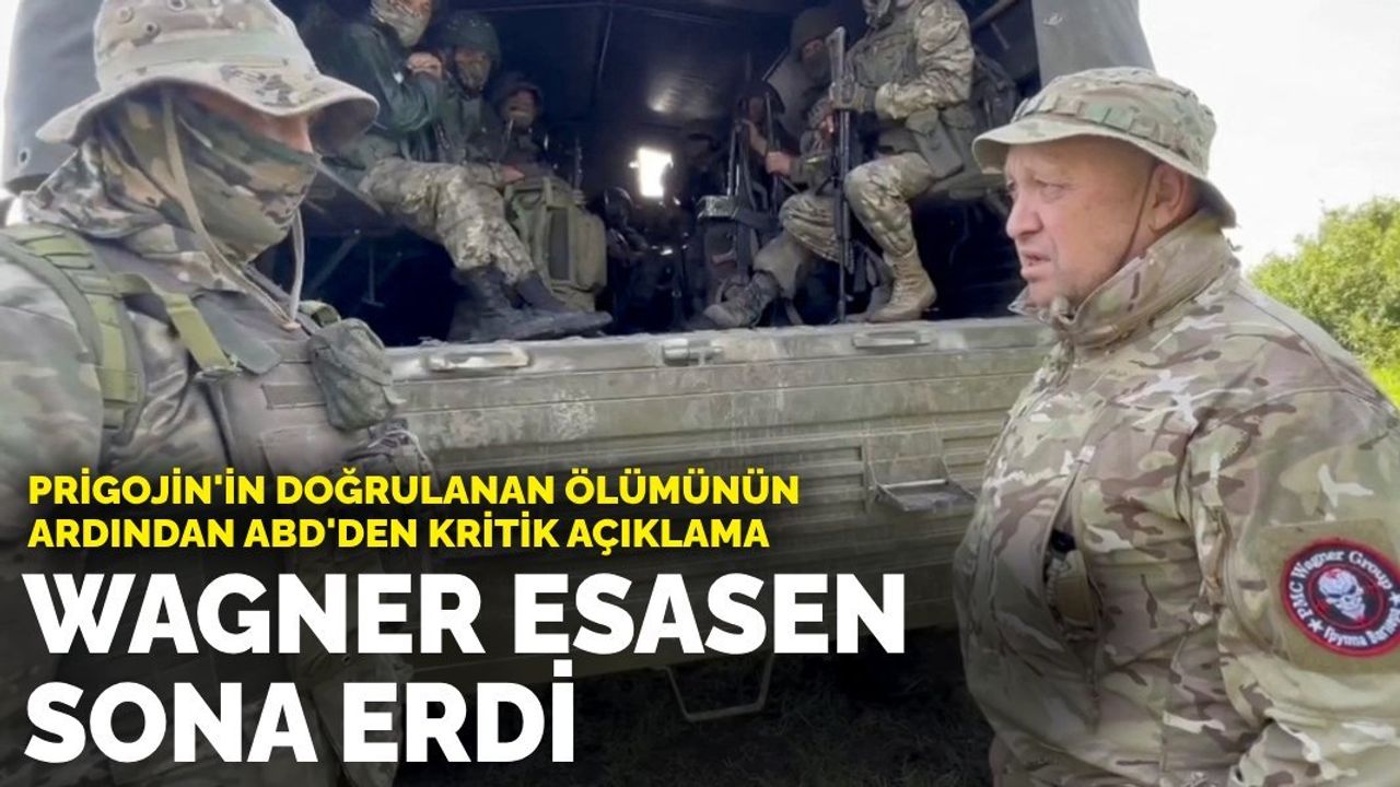 Pentagon, Wagner'in Sonunun Geldiğini Açıkladı